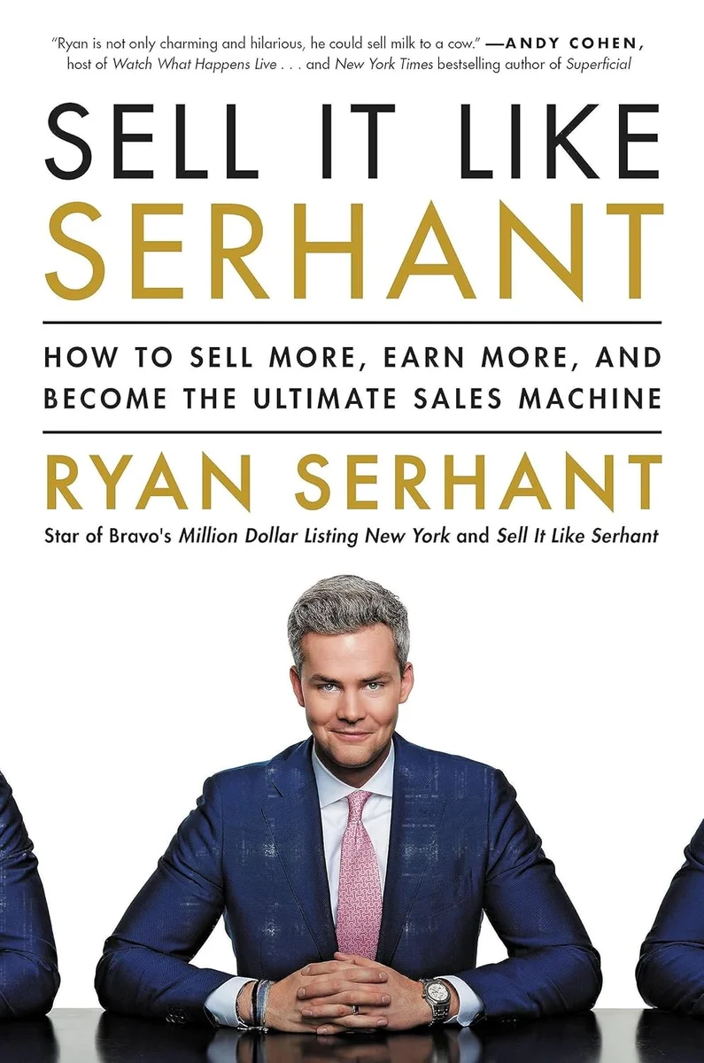 “Sell It Like Serhant” — Ryan Serhant