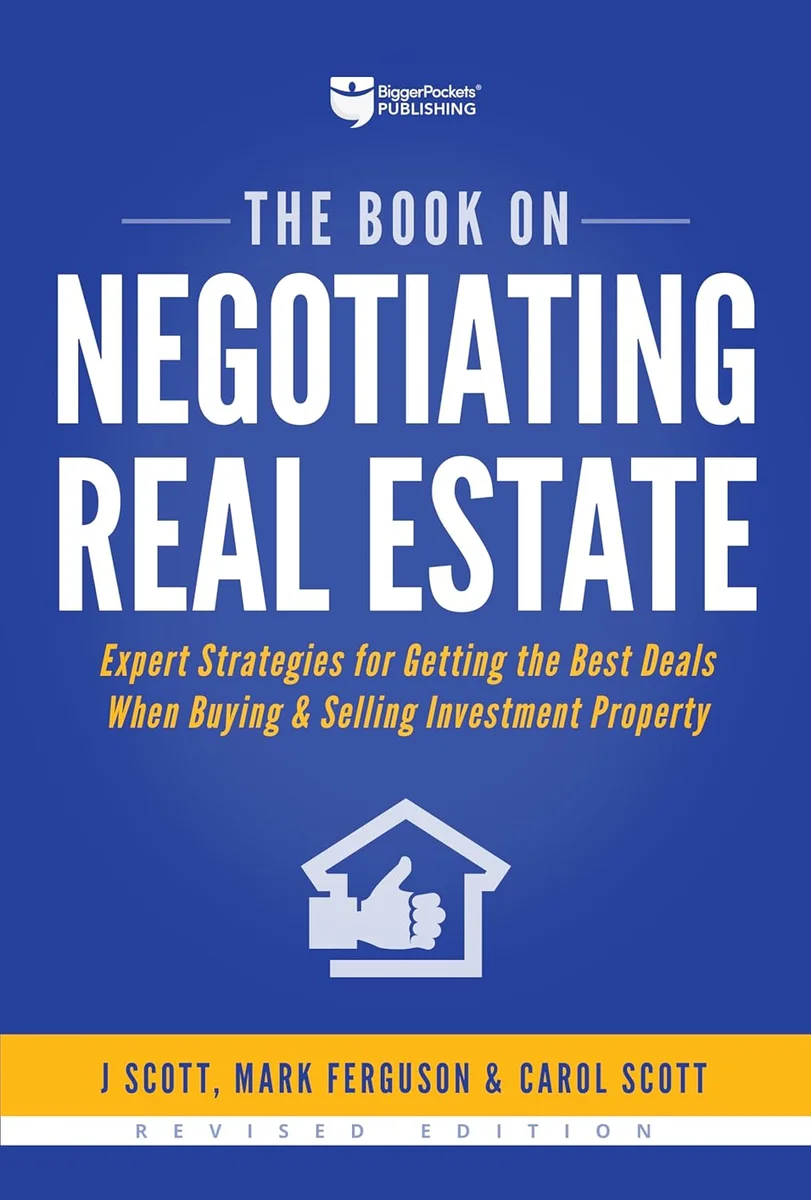 “The Book on Negotiating Real Estate” — J Scott, Mark Ferguson, Carol Scott