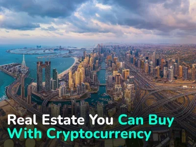 What Real Estate Abroad Can You Buy With Cryptocurrency Right Now? Overview