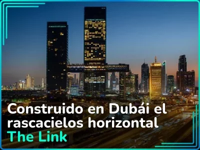 Construido en Dubái el rascacielos horizontal The Link 