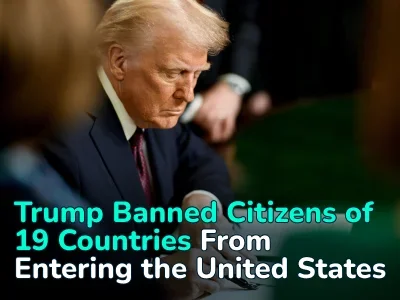 Trump Bans Entry to the US for Citizens of 19 Countries — Full List and Effective Date