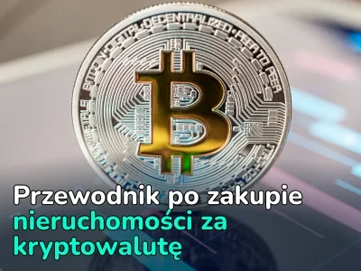 Jak kupować nieruchomości za Bitcoin i inne kryptowaluty w 2024 roku”