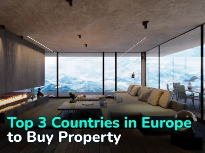 Which European Countries' Real Estate Should You Invest in to Preserve Your Capital? Top 3 Destinations with Examples of Properties