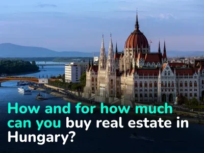 Everything About Buying Property in Hungary: from Statistics to Transaction Execution