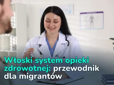 Medycyna we Włoszech dla obcokrajowców: numer ubezpieczenia społecznego a kliniki prywatne