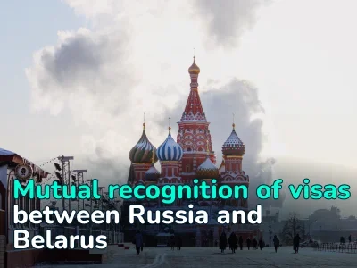 How the Common Visa area of Russia and Belarus Works from 2025