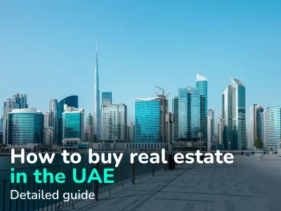 Buying Property in the UAE. How to Get a Golden Visa by Investment