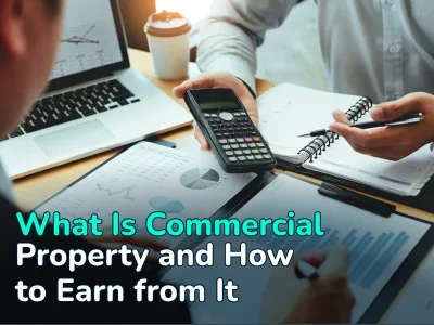 What Is Commercial Real Estate and How to Make Money from It