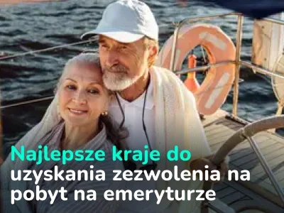 Pięć najlepszych krajów do uzyskania pozwolenia na pobyt na emeryturze