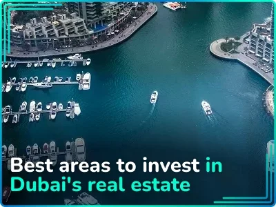 Leading Areas for Real Estate Investments in Dubai