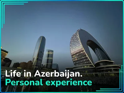 Life in Azerbaijan: Advantages and Disadvantages, Prices, and Architecture 