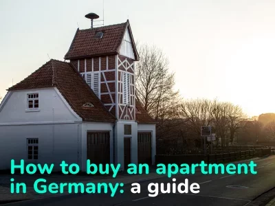 How to Buy Real Estate in Germany: the Market Situation and the Process of the Transaction