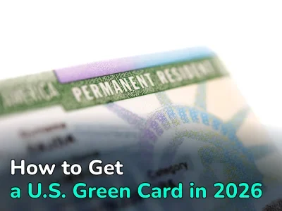 How to Get a US Green Card 2026: When to Apply, What to Consider, and Why You May be Denied