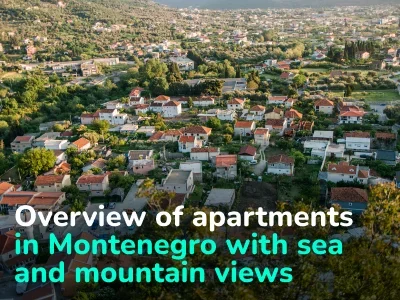 Apartments in Montenegro From 75,000 Euros That You Can Buy Right Now