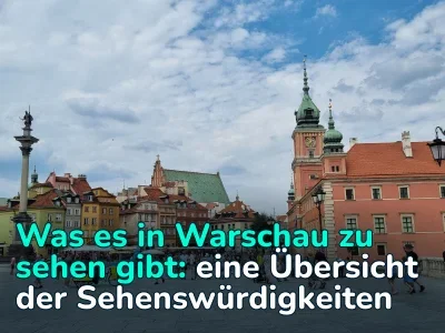 Warschau: Wohin gehen und was in 2 Tagen sehen