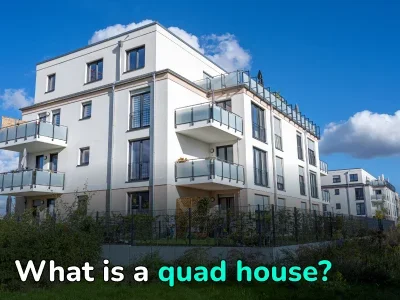 What is a Quad House?