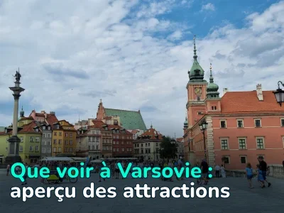 Varsovie : où aller et que voir en 2 jours