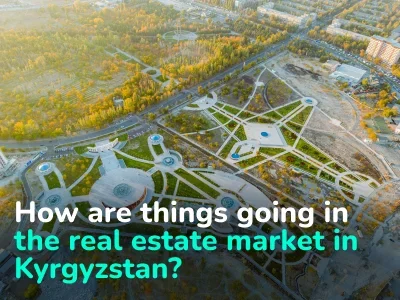 What has Changed in the Real Estate Market of Kyrgyzstan in Recent Years? Interview with an Expert