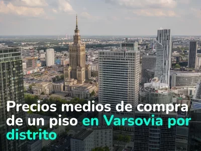 En qué barrios de Varsovia es más caro comprar un piso. Estadísticas actuales