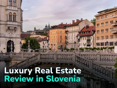 Luxury Real Estate in Slovenia: TOP 5 Premium Properties from €550,000 to €2.5 Million