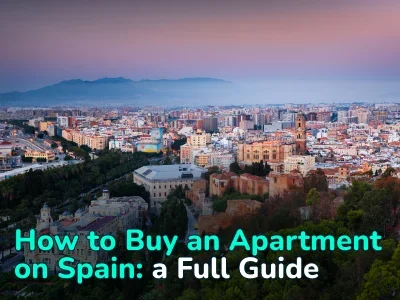 Buying an Apartment in Spain: Full Guide with Prices, Taxes, and Expert Tips for Investors