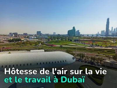 Dubaï vu par une hôtesse de l'air : salaires, logement et vie dans la ville des gratte-ciel