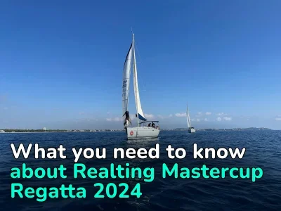 Everything You Need to Know About Realting Mastercup Regatta 2024 — Answers to the Most Common Questions