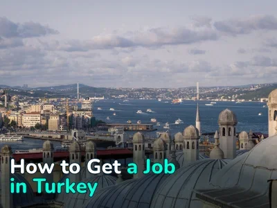 Work in Turkey for Foreigners: How to Find and What Documents Are Needed