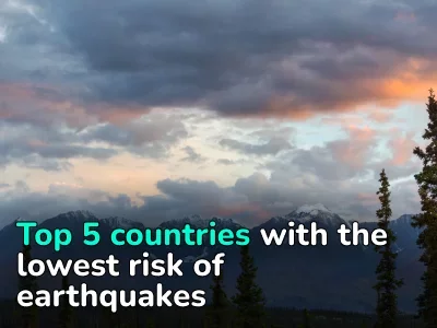 Top 5 Countries for Real Estate Investment with the Lowest Risk of Earthquakes