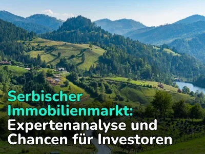 Aktueller Überblick über den serbischen Immobilienmarkt und kompetente Beratung