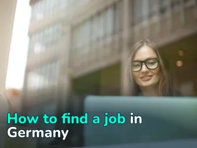 How to Find Work in Germany. Guide for Foreign Job Seekers