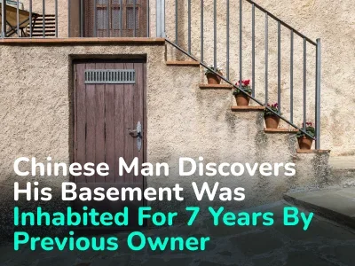 Surprise Basement in China: Former Homeowner Secretly Lived in Basement for 7 Years Until New Owner Discovered Hidden Door