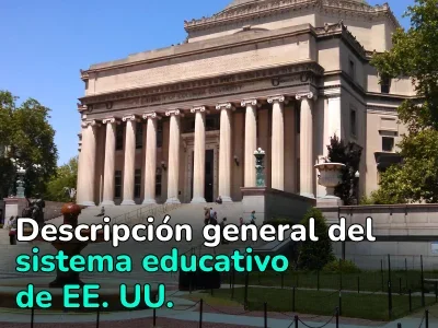 Educación en EE. UU.: todos los niveles, características e instituciones educativas de primer nivel