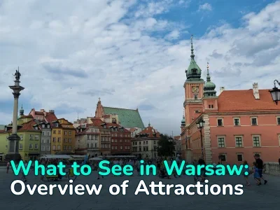 Warsaw: Where to Go and What to See in 2 Days