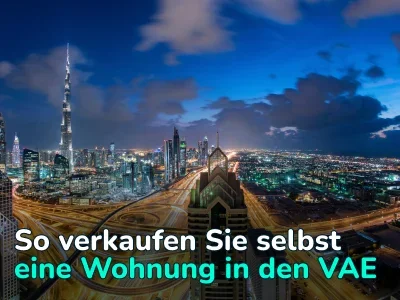 So verkaufen Sie eine Wohnung in den VAE: Eine Schritt-für-Schritt-Anleitung für Privatpersonen